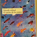 Cuarto libro: Mundo animal – El cariño de los tontos – Antonio Di Benedetto