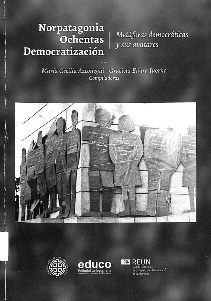 Norpatagonia-ochentas-democratización : metáforas democráticas y sus avatares