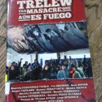 Biblioteca Patagónica les presenta: “Trelew, esa masacre que aún es fuego”